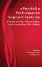 Image for Eportfolio Performance Support Systems : Constructing, Presenting, and Assessing Portfolios