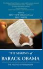 Image for The Making of Barack Obama : The Politics of Persuasion