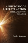 Image for A Rhetoric of Literate Action: Literate Action volume 1