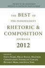 Image for Best of the Independent Journals in Rhetoric and Composition 2012