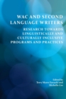Image for Wac and Second Language Writers : Research Towards Linguistically and Culturally Inclusive Programs and Practices