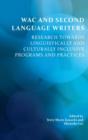 Image for Wac and Second Language Writers : Research Towards Linguistically and Culturally Inclusive Programs and Practices