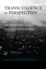 Image for Transcendence by Perspective: Meditations on and With Kenneth Burke