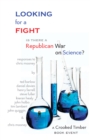 Image for Looking For a Fight: Is There a Republican War on Science?