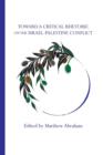 Image for Toward a Critical Rhetoric on the Israel-Palestine Conflict