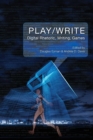 Image for Play/Write : Digital Rhetoric, Writing, Games