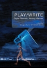 Image for Play/Write: Digital Rhetoric, Writing Games