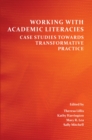 Image for Working With Academic Literacies: Case Studies Towards Transformative Practice