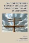 Image for WAC Partnerships Between Secondary and Postsecondary Institutions