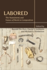 Image for Labored: the state(ment) and future of work in composition