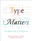 Image for Type matters: the rhetoricity of letter forms