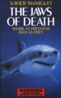 Image for The Jaws of Death : Sharks as Predator, Man as Prey