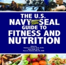 Image for The U.S. Navy Seal Guide to Fitness and Nutrition