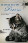 Image for Because the cat purrs  : how we relate to other species and why it matters