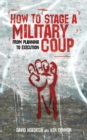 Image for How to Stage a Military Coup