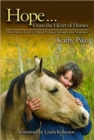 Image for Hope . . . From the Heart of Horses : How Horses Teach Us About Presence, Strength, and Awareness