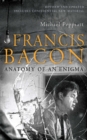 Image for Francis Bacon : Anatomy of an Enigma