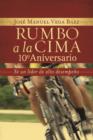 Image for Rumbo a la cima 10&amp;#xBA; aniversario: Se un lider de alto desempeno