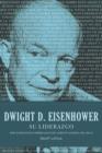 Image for Dwight D. Eisenhower su liderazgo : Diez estrategias comerciales del gerente general del Dia D
