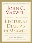 Image for Las lecturas diarias de Maxwell: 365 dias de sabiduria para desarrollar el lider dentro de usted e influir en otros a su alrededor