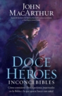 Image for Doce heroes inconcebibles