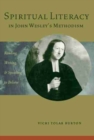 Image for Spiritual Literacy in John Wesley&#39;s Methodism