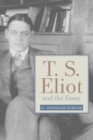 Image for T.S. Eliot and the Essay