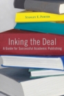 Image for Inking the deal  : a guide for successful academic publishing