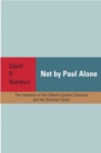 Image for Not By Paul Alone