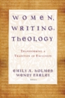 Image for Women, writing, theology  : transforming a tradition of exclusion