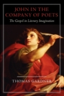 Image for John in the Company of Poets : The Gospel in Literary Imagination
