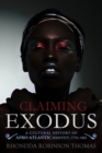 Image for Claiming Exodus  : a cultural history of Afro-Atlantic identity, 1774-1903