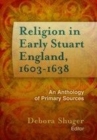 Image for Religion in early Stuart England, 1603-1638: an anthology of primary sources