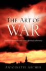 Image for The Art of War, Experiencing Victory Aganist Your Spiritual Adversary