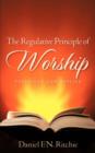 Image for The Regulative Principle of Worship