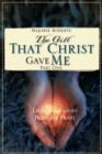 Image for The Gift That Christ Gave Me : Part One
