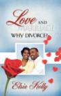 Image for Love and Marriage Why Divorce