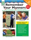 Image for Remember your manners: 15 reproducible stories, 35 teaching posters, activities, role play ideas, and guided questions for teaching social skills and manners