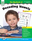 Image for The Big Book of Decoding Vowels, Grades 1 - 3