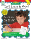 Image for Let&#39;s Learn to Print: Modern Manuscript, Grades PK - 2: A Developmental Approach to Handwriting