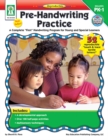 Image for Pre-Handwriting Practice, Grades PK - 1: A Complete &quot;First&quot; Handwriting Program for Young and Special Learners