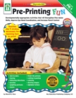 Image for Pre-Printing FUN, Grades PK - 1: Developmentally-Appropriate Activities that will Strengthen Fine Motor Skills, Improve Eye-Hand Coordination, and Increase Pencil Control