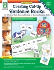 Image for Creating Cut-Up Sentence Books, Grades PK - 1: An Effective Multi-Sensory Strategy to Develop Reading Skills
