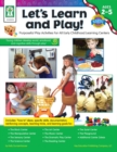 Image for Let&#39;s Learn and Play!, Ages 2 - 5: Purposeful Play Activities for All Early Childhood Learning Centers