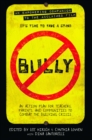 Image for Bully: an action plan for teachers and parents to combat the bullying crisis