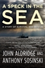 Image for A speck in the sea  : a story of survival and rescue
