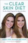 Image for The clear skin diet  : the six-week program for beautiful skin