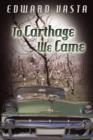 Image for To Carthage We Came