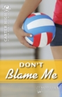 Image for Don&#39;t Blame Me
