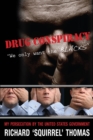 Image for Drug Conspiracy : We Only Want the Blacks